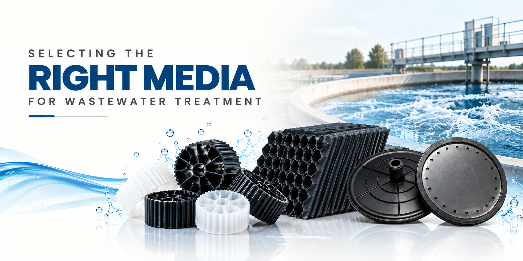 Selecting Media for Wastewater Treatment